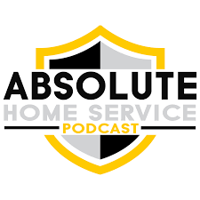 The Absolute Home Service Podcast