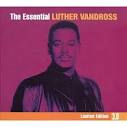 The Essential Luther Vandross [Limited Edition 3.0]