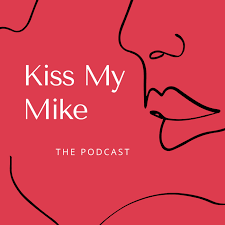 Kiss My Mike