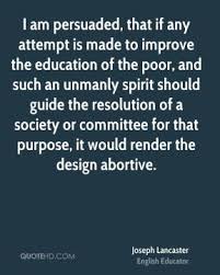 Joseph Lancaster Education Quotes | QuoteHD via Relatably.com
