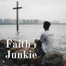 Faith Junkie