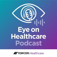 Eye on Healthcare Podcast