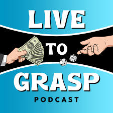 Live to Grasp: Sports Gambling Podcast
