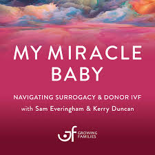 My Miracle Baby - Navigating Surrogacy & Donor IVF