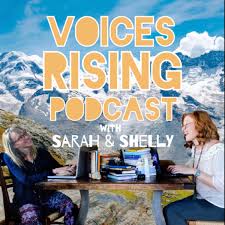 Voices Rising Podcast with Sarah and Shelly