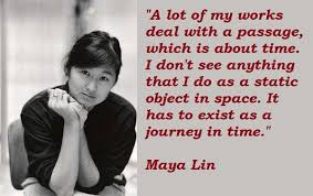 Maya Lin Quotes. QuotesGram via Relatably.com