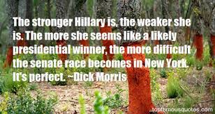 Dick Morris quotes: top famous quotes and sayings from Dick Morris via Relatably.com