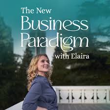 The New Business Paradigm with Elaira