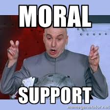Moral Support - Dr Evil meme | Meme Generator via Relatably.com