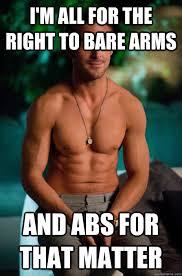 I&#39;m all for the right to bare arms and abs for that matter - Ryan ... via Relatably.com