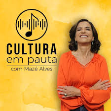 Cultura em Pauta com Mazé Alves