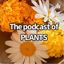 The Podcast of Plants