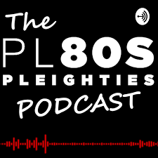 Pleighties Podcast