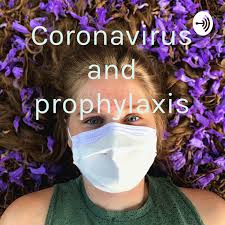 Coronavirus and prophylaxis