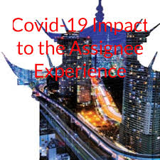 Covid-19 Impact to the Assignee Experience