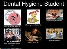 dental hygiene student memes - Google Search | Funnies ... via Relatably.com