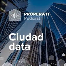 Properati Podcast | Ciudad Data