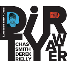 Dirty Water: The BeachGrit Podcast featuring Chas Smith and Derek Rielly