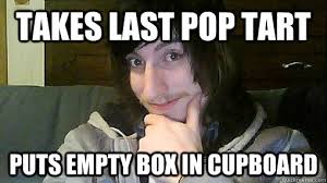 takes last pop tart puts empty box in cupboard - Landycane takes ... via Relatably.com