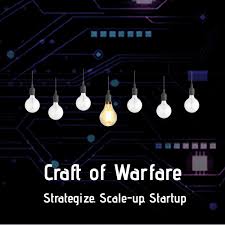 Craft of Warfare - Strategize. Scaleup. Startup