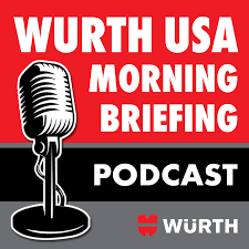 Wurth USA Morning Briefing