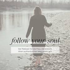 Follow your Soul - Mind, Soul & Business