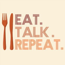 Eat. Talk. Repeat.