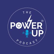 The Power Up Podcast