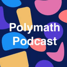 Polymath Podcast