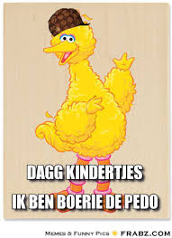 Dagg kindertjes... - Big Bird Meme Generator Captionator via Relatably.com