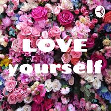 LOVE yourself