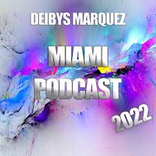 Deibys Marquez Miami Podcast