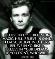 Bon Jovi /quotes of wisdom on Pinterest | Jon Bon Jovi, Bon Jovi ... via Relatably.com