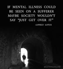 Quotes on Mental Illness Stigma - HealthyPlace via Relatably.com