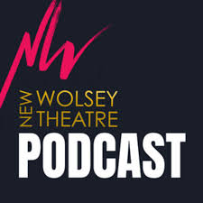 New Wolsey Theatre Podcast
