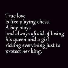 True love is like playing chess. A boy plays and always afraid of ... via Relatably.com