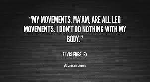 Body Movement Quotes. QuotesGram via Relatably.com