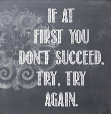 Image result for if at first you don't succeed