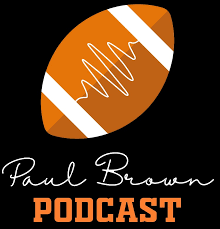 The Paul Brown Podcast - The First International Cleveland Browns Podcast