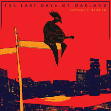 Image result for fantastic negrito last days of oakland