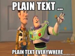 plain text ... plain text everywhere - X, X Everywhere | Meme ... via Relatably.com