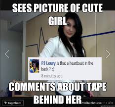 Sees picture of cute girl comments about tape behind her ... via Relatably.com