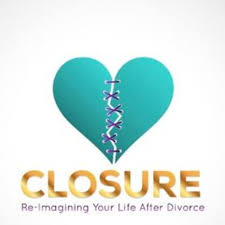 Closure : ReImagine Your Life After Divorce