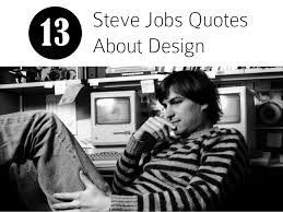 13-steve-jobs-quotes-about-design-1-638.jpg?cb=1422497378 via Relatably.com
