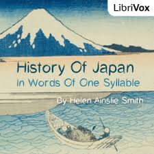 History of Japan In Words of One Syllable by Helen Ainslie Smith (1857 - 1932)