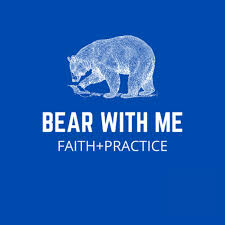 Bear with Me: Integrating Belief and Practice in the Christian Life