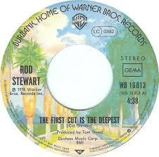 Image result for first cut is the deepest rod stewart 45