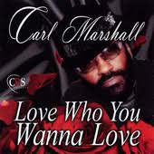 Love Who You Wanna Love, Carl Marshall. In iTunes ansehen