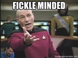 Fickle minded - Captain Picard | Meme Generator via Relatably.com