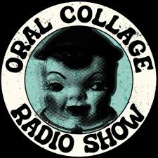 The Oral Collage Radio Show
